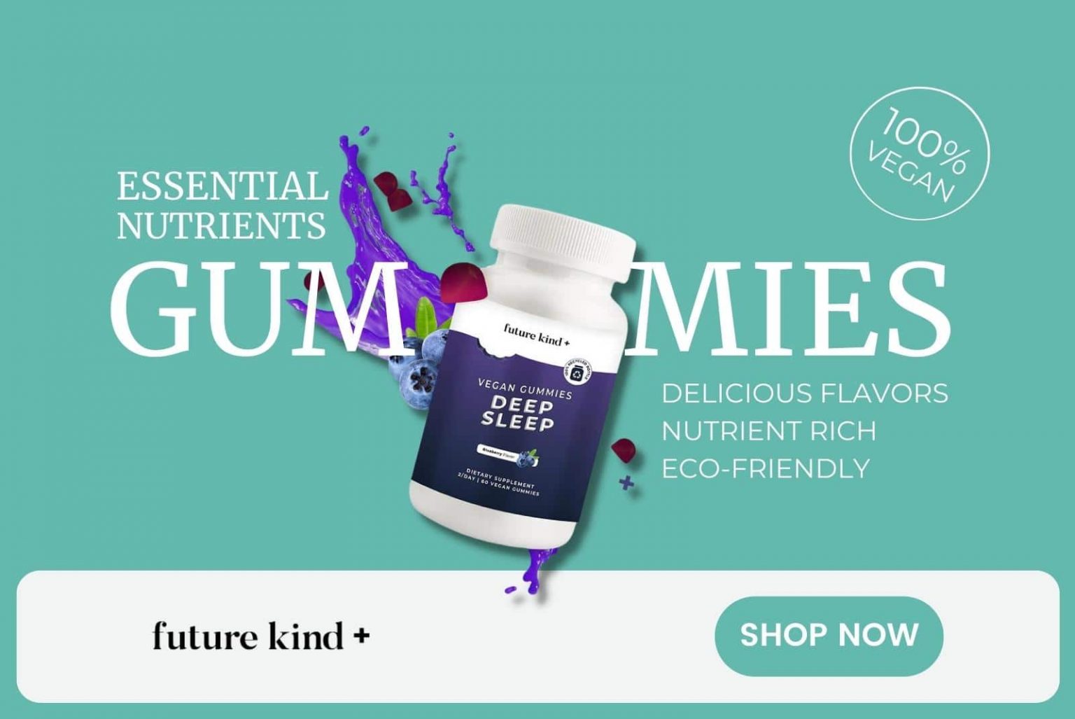 Future kind+ delicious gummy vitamins and gummy multivitamins, cover all your vegan essential nutrient needs.