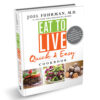 Dr. Fuhrman Eat to Live Quick and Easy Cookbook